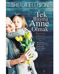Tek Başına Anne Olmak