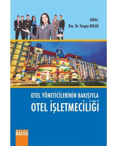 Otel Yöneticilerinin Bakışıyla Otel İşletmeciliği