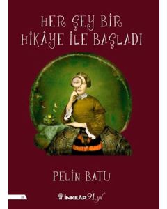 Her Şey Bir Hikâye ile Başladı