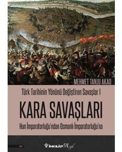 Kara Savaşları - Türk Tarihinin Yönünü Değiştiren Savaşlar 1
