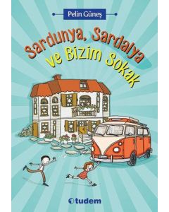 Sardunya, Sardalya ve Bizim Sokak