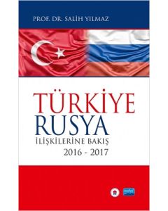 Türkiye-Rusya İlişkilerine Bakış 2016-2017