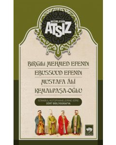 Birgili Mehmed Efendi-Ebussuud Efendi-Mustafa Ali-Kemalpaşa-Oğlu