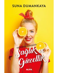 Geçmişten Günümüze Sağlık Ve Güzellik