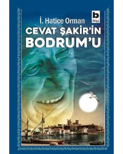 Cevat Şakir’in Bodrum’u