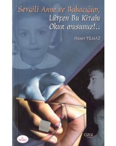 Anne Babacığım Lütfen Bu Kitabı Okur musunuz!..