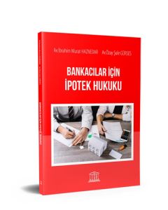 Bankacılar İçin İpotek Hukuku