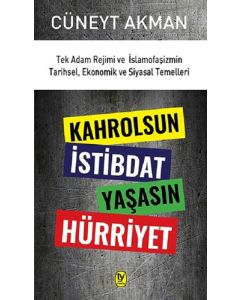 Kahrolsun İstibdat Yaşasın Hürriyet