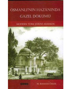 Osmanlı'nın Hazanında Gazel Dökümü