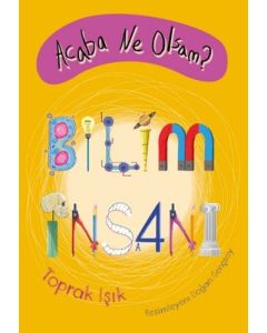 Acaba Ne Olsam? - Bilim İnsanı