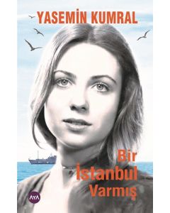 Bir İstanbul Varmış