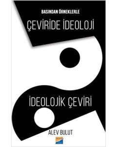 Basından Örneklerle Çeviride İdeoloji İdeolojik Çeviri