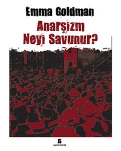 Anarşizm Neyi Savunur?