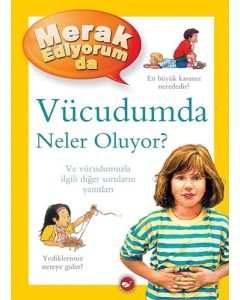 Merak Ediyorum da Vücudumda Neler Oluyor?