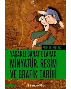 Yasaklı Sanat Olarak Minyatür, Resim ve Grafik Tarihi