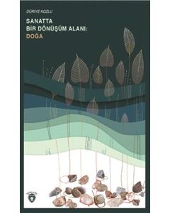 Sanatta Bir Dönüşüm Alanı: Doğa