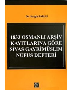 1833 Osmanlı Arşiv Kayıtlarına Göre Sivas Gayrimüslim Nüfus Defteri