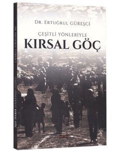 Çeşitli Yönleriyle Kırsal Göç