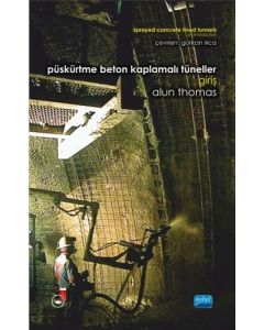 Püskürtme Beton Kaplamalı Tüneller: Giriş