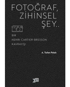 Fotoğraf, Zihinsel Şey..