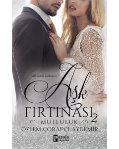 Aşk Fırtınası 2 - Mutluluk