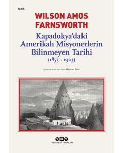Kapadokya’daki Amerikalı Misyonerlerin Bilinmeyen Tarihi 1853-1903