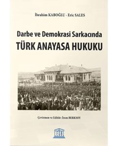 Darbe ve Demokrasi Sarkacında Türk Anayasa Hukuku