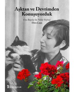 Aşktan ve Devrimden Konuşuyorduk