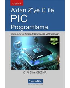 A'dan Z'ye C ile PIC Programlama