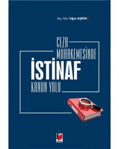 Ceza Muhakemesinde İstinaf Kanun Yolu