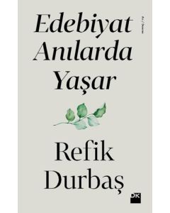 Edebiyat Anılarda Yaşar