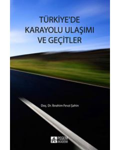Türkiye`de Karayolu Ulaşımı ve Geçitler