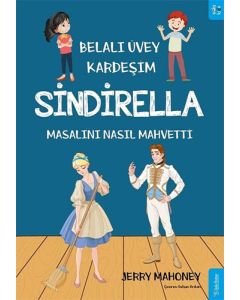 Belalı Üvey Kardeşim Sindirella Masalını Nasıl Mahvetti?