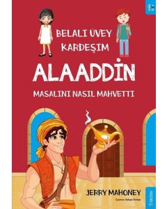 Belalı Üvey Kardeşim Alaaddin Masalını Nasıl Mahvetti?
