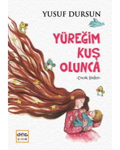 Yüreğim Kuş Olunca