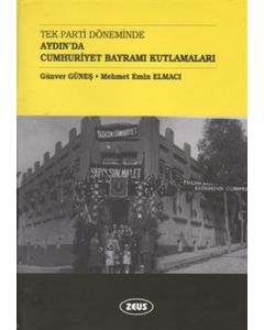 Tek Parti Döneminde Aydın’da Cumhuriyet Bayramı Kutlamaları