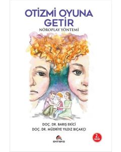 Otizmi Oyuna Getir-Nöroplay Yöntemi