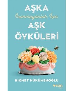 Aşka İnanmayanlar İçin Aşk Öyküleri