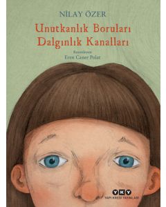 Unutkanlık Boruları Dalgınlık Kanalları