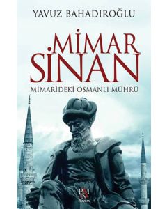Mimar Sinan - Mimarideki Osmanlı Mührü