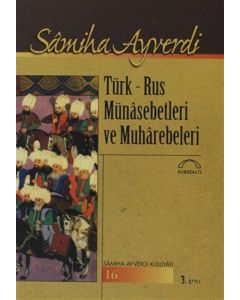 Türk - Rus Münasebetleri ve Muharebeleri