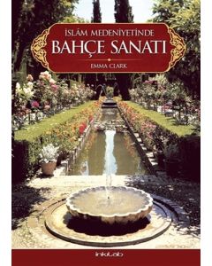 İslam Medeniyetinde Bahçe Sanatı