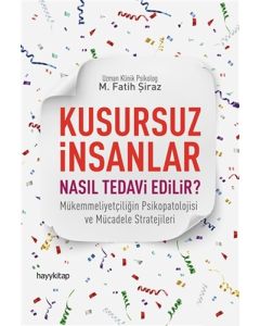 Kusursuz İnsanlar Nasıl Tedavi Edilir?