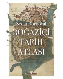 Boğaziçi'nin Tarih Atlası
