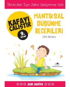 Kafayı Çalıştır 9. Kitap - Mantıksal Düşünme Becerileri (Zor Seviye)