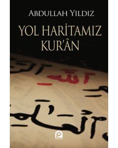 Yol Haritamız Kur’an