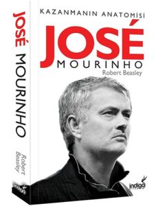 Jose Mourinho - Kazanmanın Anatomisi