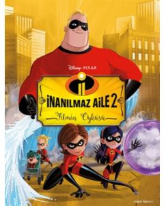 İnanılmaz Aile 2 Filmin Öyküsü