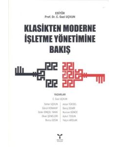 Klasikten Moderne İşletme Yönetimine Bakış