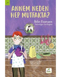 Annem Neden Hep Mutfakta?